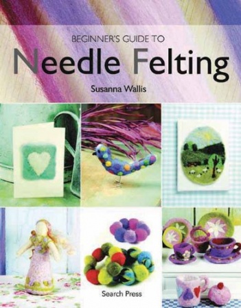 Beginners Guide to Needlefelting